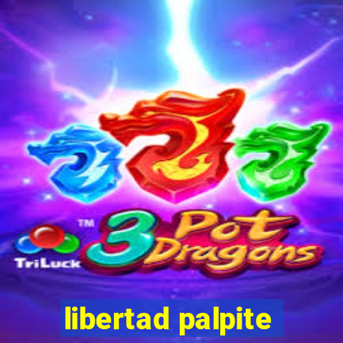 libertad palpite